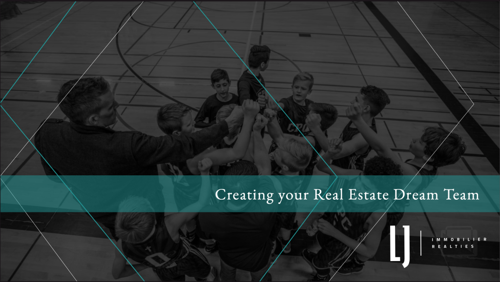 Creating your Real Estate Dream Team