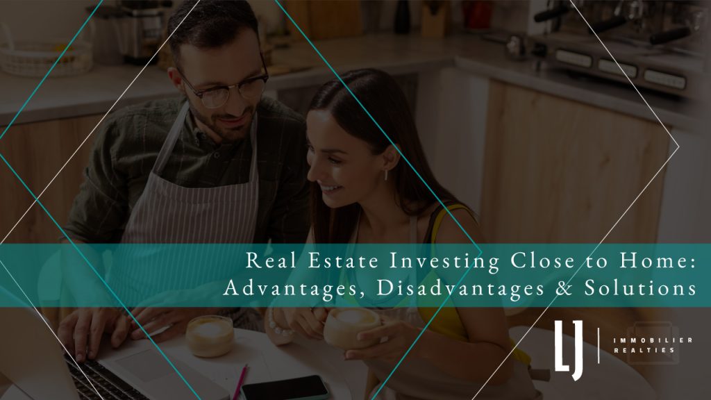 Real Estate Investing Close to Home