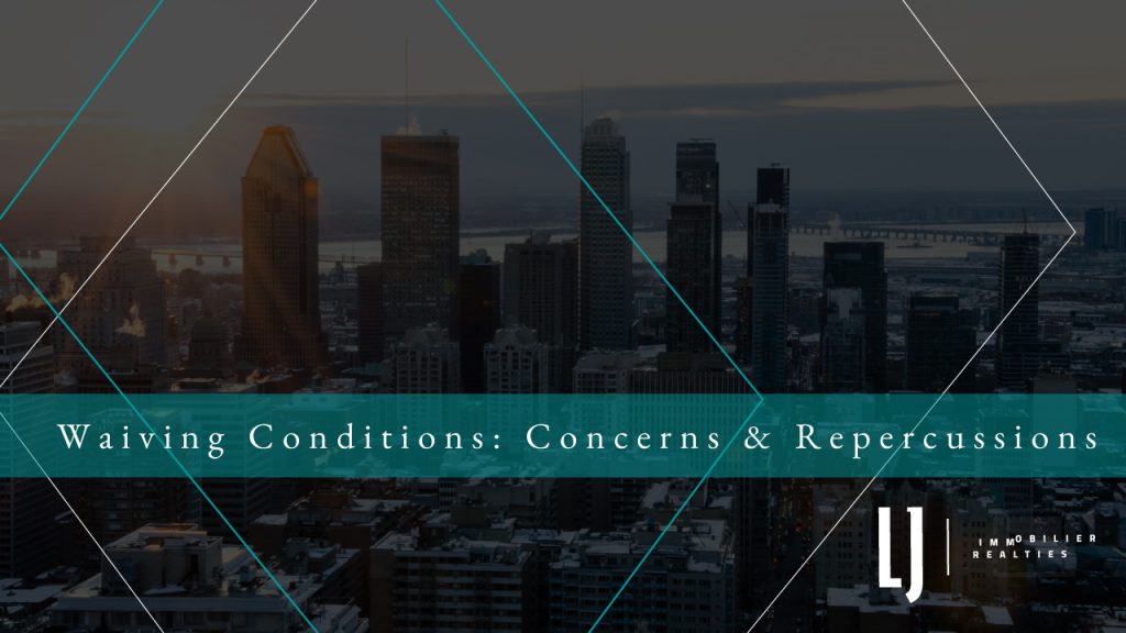 Waiving Conditions: Concerns & Repercussions