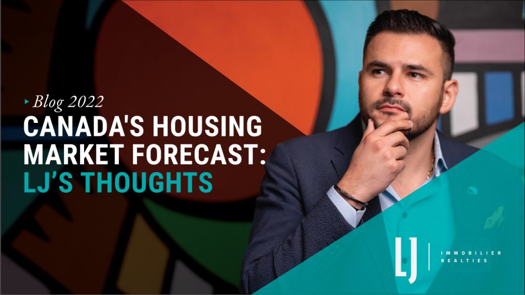 Canada's Housing Market Forecast: LJ’s Thoughts
