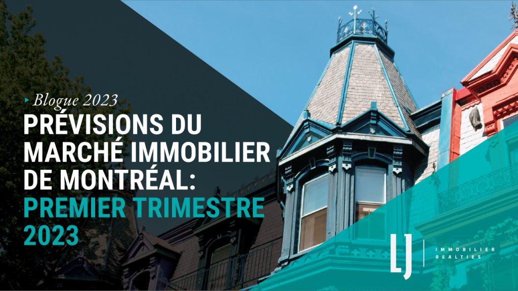 Prévisions du marché immobilier de Montréal : Premier Trimestre 2023