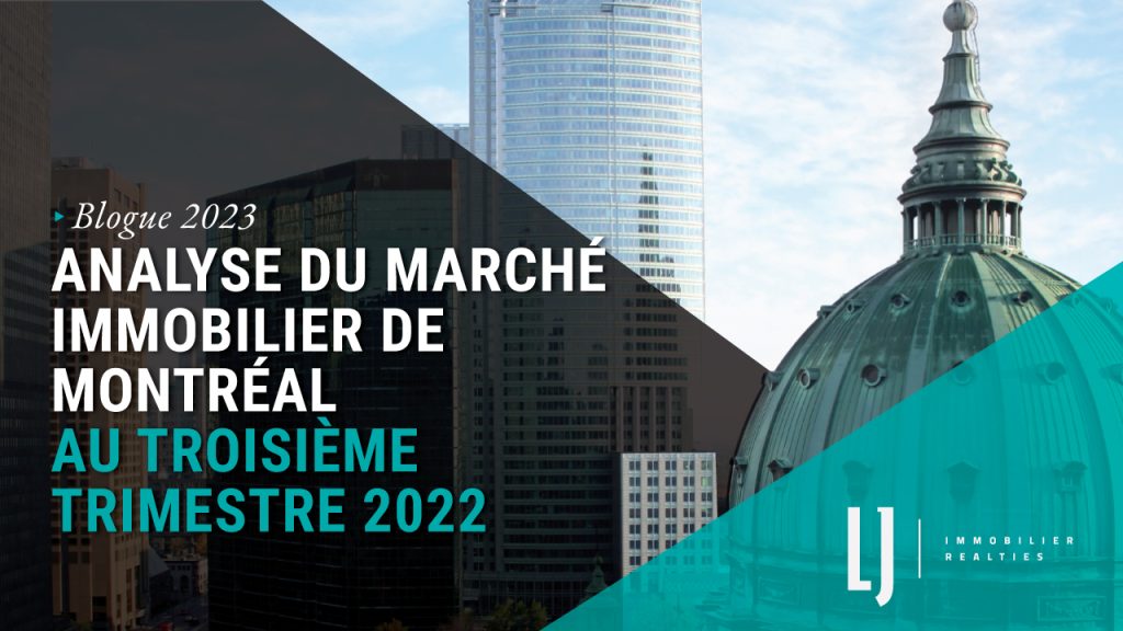 Analyse du marché immobilier de Montréal au troisième trimestre 2022